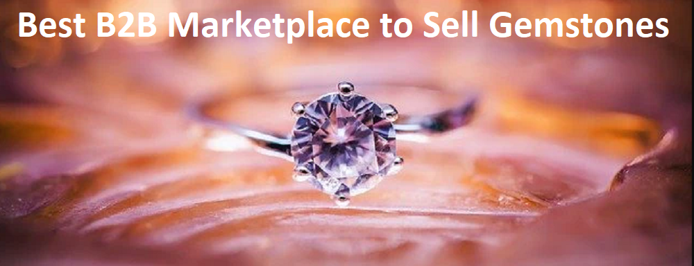 Best B2B Marketplace to Sell Gemstones