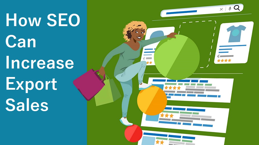 How SEO Can Increase Export Sales