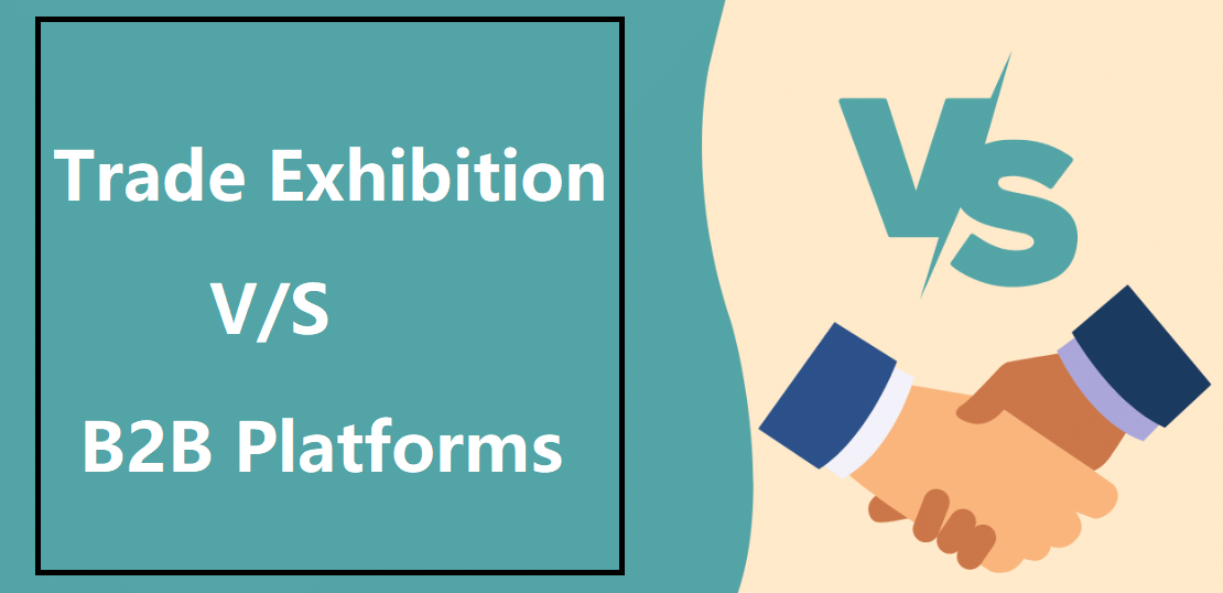 Trade Exhibition VS B2B Platforms