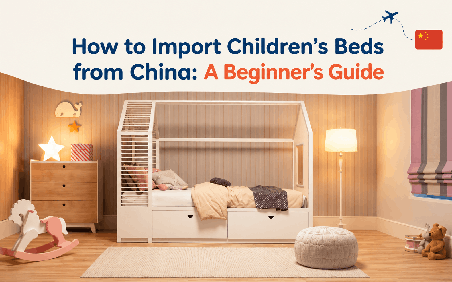 How to Import Children's Beds from China: A Beginner's Guide